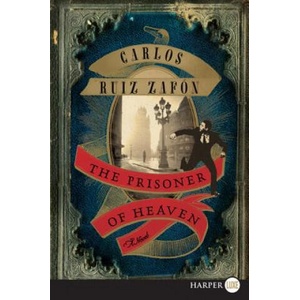 The Prisoner of Heaven | Carlos Ruiz Zafon, Lucia Graves (ISBN: 9780062207265)