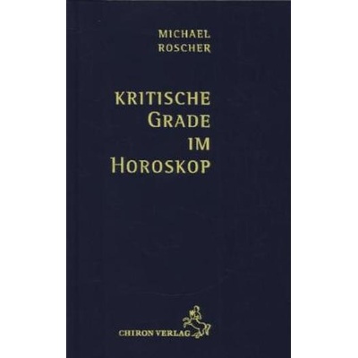 Kritische Grade im Horoskop (Michael Roscher)