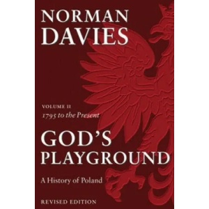 God's Playground A History of Poland | Davies, Norman (2005)