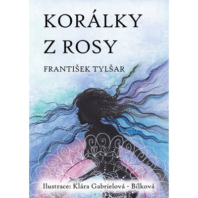 Korálky z rosy - František Tylšar