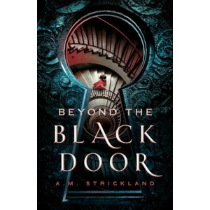 Beyond the Black Door | A. M. Strickland (ISBN: 9781250620859)