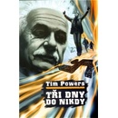 Tři dny do nikdy - Tim Powers