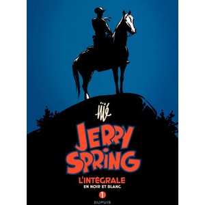 Jerry Spring - L'Intégrale - Tome 1 - Jerry Spring - L'intégrale - Tome 1 | Jijé, Rosy (ISBN: 9782800145013)