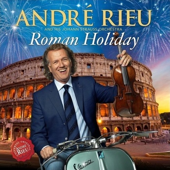 André Rieu - Roman holiday, CD, 2015