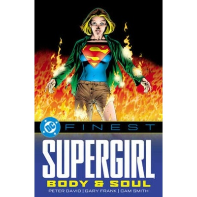 DC Finest: Supergirl: Body and Soul - Peter David, Frank Gary – Hledejceny.cz