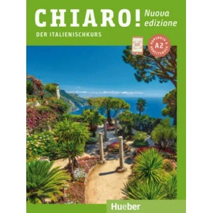Chiaro! A2 - Nuova edizione. Der Italienischkurs - Kurs- und Arbeitsbuch mit Audios und Videos online | Cinzia Cordera Alberti (ISBN: 9783192754494)