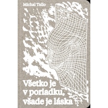 Všetko je v poriadku, všade je láska - Michal Tallo