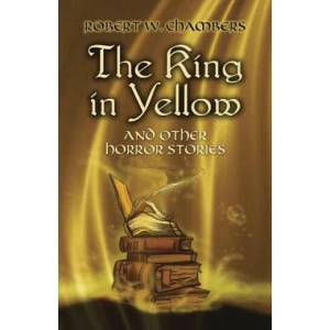 King in Yellow and Other Horror | Robert W Chambers (ISBN: 9780486437507)