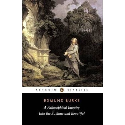 Philosophical Enquiry into the Sublime and Beautiful Burke Edmund