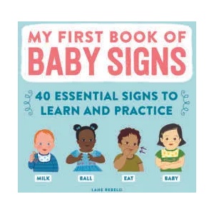 My First Book of Baby Signs | Lane Rebelo (ISBN: 9781648766596)