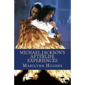 Michael Jackson's Afterlife Experiences (ISBN: 9781482634785)