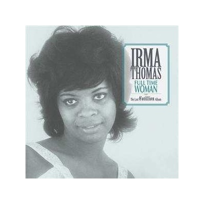 Irma Thomas - Full Time Woman the Lost Cotillion Album LP