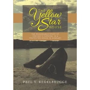 Yellow Star House | PAUL V. REGELBRUGGE (ISBN: 9781483475943)