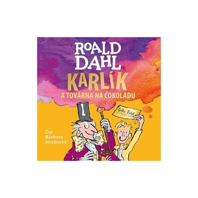 Dahl, Roald - Karlík a továrna na čokoládu