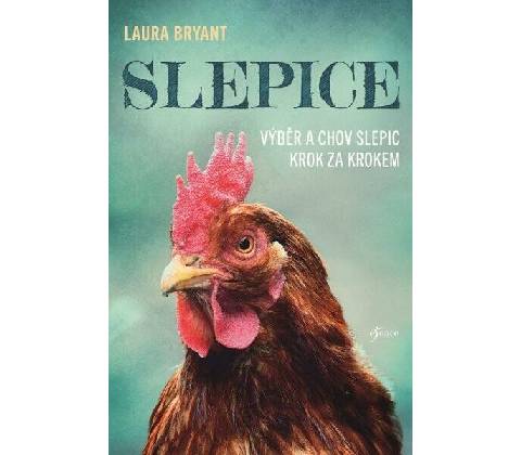 Slepice - Laura Bryant