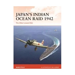 Japan's Indian Ocean Raid 1942: The Allies' Lowest Ebb | Stille, Mark (ISBN: 9781472854186)