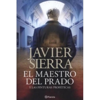 El Maestro Del Prado Y Las Pinturas Profeticas | Javier Sierra