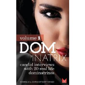 Createspace Independent Publishing Platform Dominatrix: Candid interviews with 20 lifestyle Dominatrixes | Roy Turner