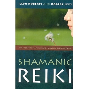 Shamanic Reiki - Expanded Ways of Working with Universal Life Force Energy (ISBN: 9781846940378)