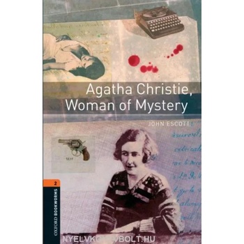 Oxford Bookworms Library: Level 2: : Agatha Christie, Woman of Mystery