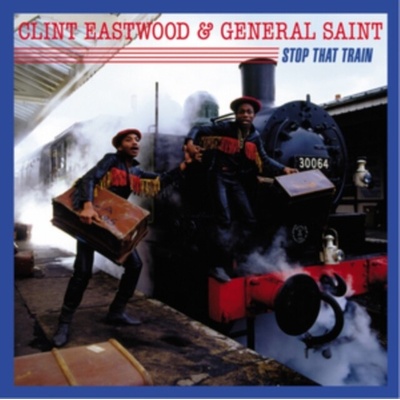 Clint Eastwood And General Saint - Stop That Train LP