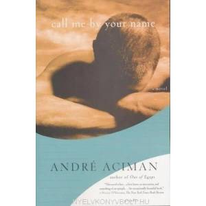 Call Me by Your Name (ISBN: 9780312426781)