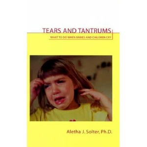 Tears and Tantrums | Aletha Jauch Solter (1997)
