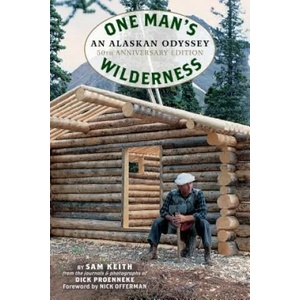 One Man's Wilderness, 50th Anniversary Edition | Richard Louis Proenneke, Sam Keith, Nick Offerman (ISBN: 9781513261645)