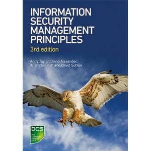 Information Security Management Principles | David Alexander, Amanda Finch, David Sutton, Andy Taylor (ISBN: 9781780175188)