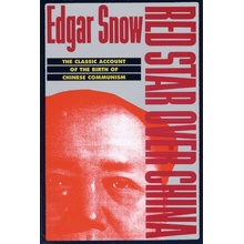Red Star Over China: The Classic Account of the Birth of Chinese Communism Snow EdgarPaperback