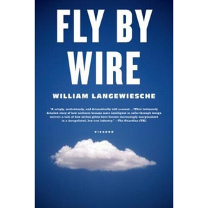 Fly by Wire | William Langewiesche (ISBN: 9780312655389)