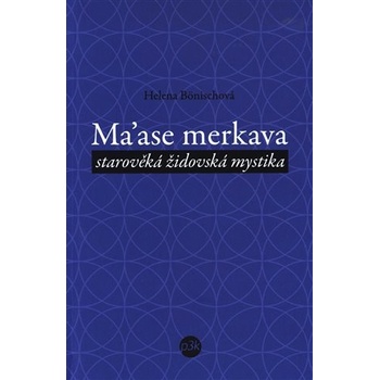 Ma´ase Merkava. starověká židovská mystika - Helena Bönischová