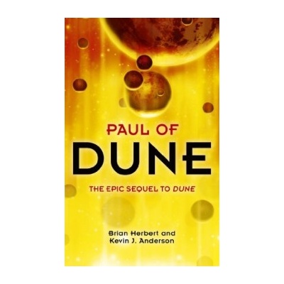 Paul of Dune Legends of Dune Brian Herbert , Kevin J Anderson