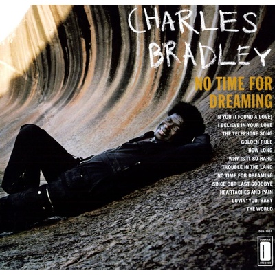 Charles Bradley - No Time For Dreaming (LP) (0823134002210)