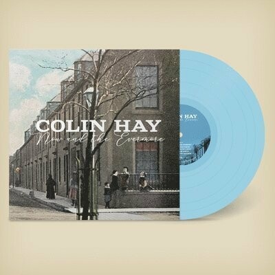HAY, COLIN - NOW & THE EVERMORE LP