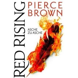 Red Rising - Asche zu Asche | Pierce Brown, Claudia Kern (ISBN: 9783959818087)
