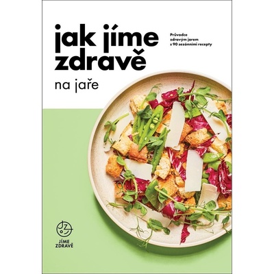 Jak jíme zdravě na jaře - Kolektiv autorů