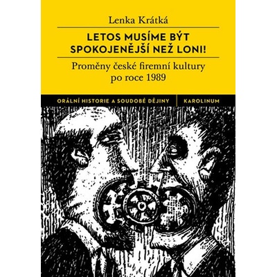 Letos musíme být spokojenější než loni? - Proměny české firemní kultury po roce 1989