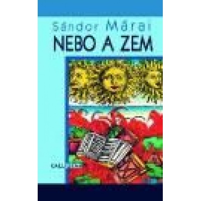 Nebo a zem - Sándor Márai