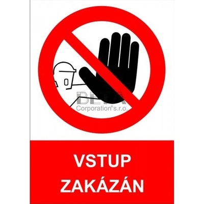 Samolepka Vstup zakázán 210 x 300 mm Varianta: Samolepící fólie