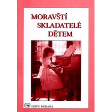 Moravští skladatelé dětem - jednoduché skladby pro klavír