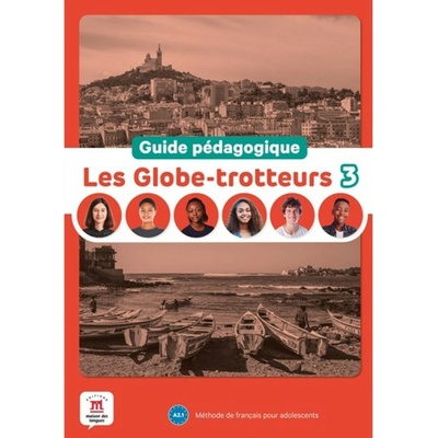 Les Globe-Trotteurs 3 (A2.1) - Guide pédagogique