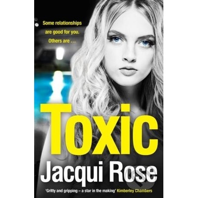 Toxic - Jacqui Rose