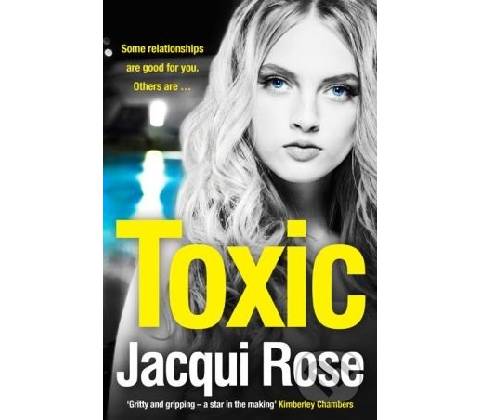 Toxic - Jacqui Rose