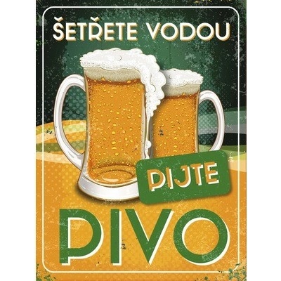 Postershop Plechová cedule - Šetřete vodou, pijte pivo