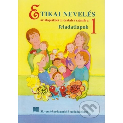 Etická výchova pre 1. ročník ZŠ s VJM - E. Ivanová, Ľ. Kopinová, E. Líšková