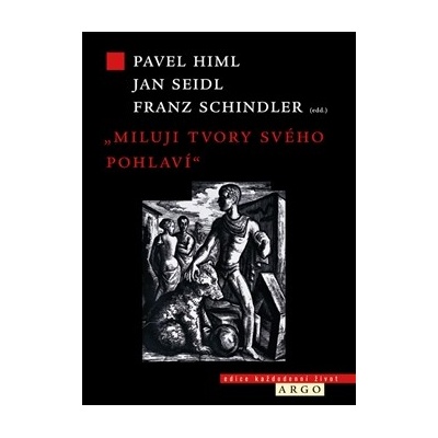 Miluji tvory svého pohlaví - Pavel Himl, Jan Seidl, Franz Schindler