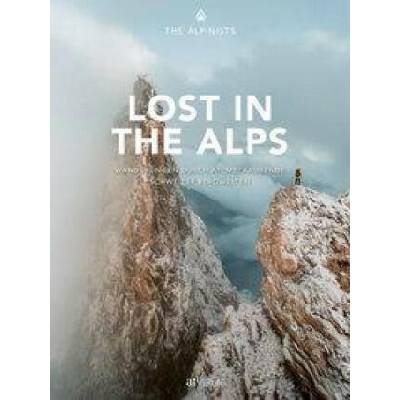 Lost in the Alps | The Alpinists, Marco Bäni, Nicola Bonderer, Roman Flepp, Kai Grossmann, Johannes Guler, Joni Hedinger, Valentin Manhart, Jannis Richli, Silvan Schlegel