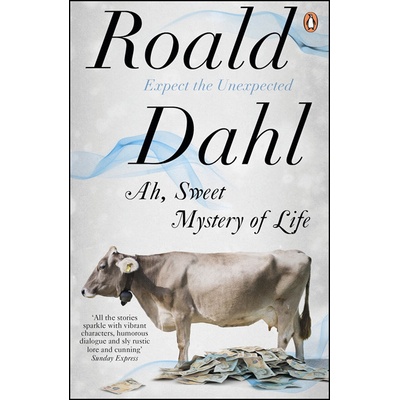Ah, Sweet Mystery of Life - Roald Dahl