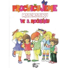 Procvičujeme matematiku ve 3. ročníku - pracovní sešit + klíč (přepracované vydání) - Plicková E.